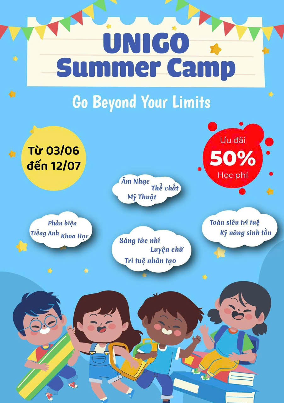 UNIGO SUMMER CAMP 2024: KHÁM PHÁ TRI THỨC, CHINH PHỤC MÙA HÈ